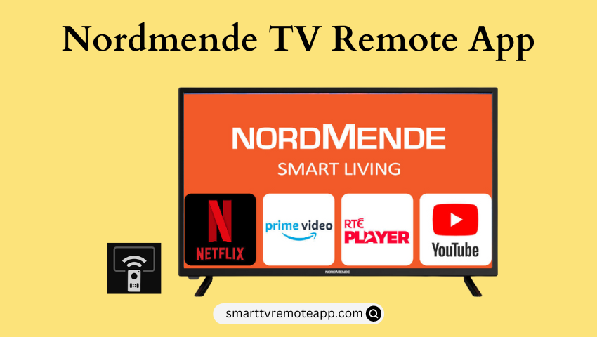  How to Install and Use Nordmende TV Remote App