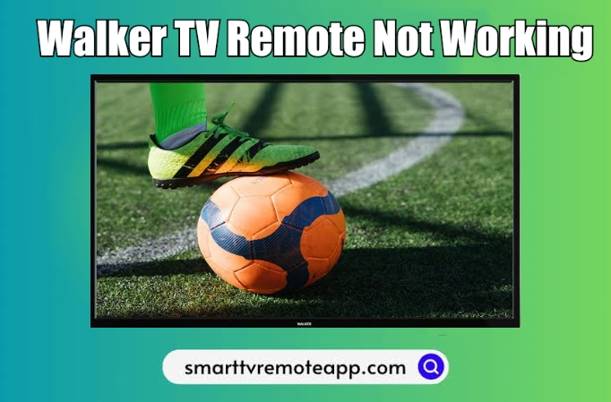 Walker TV Remote Not Working