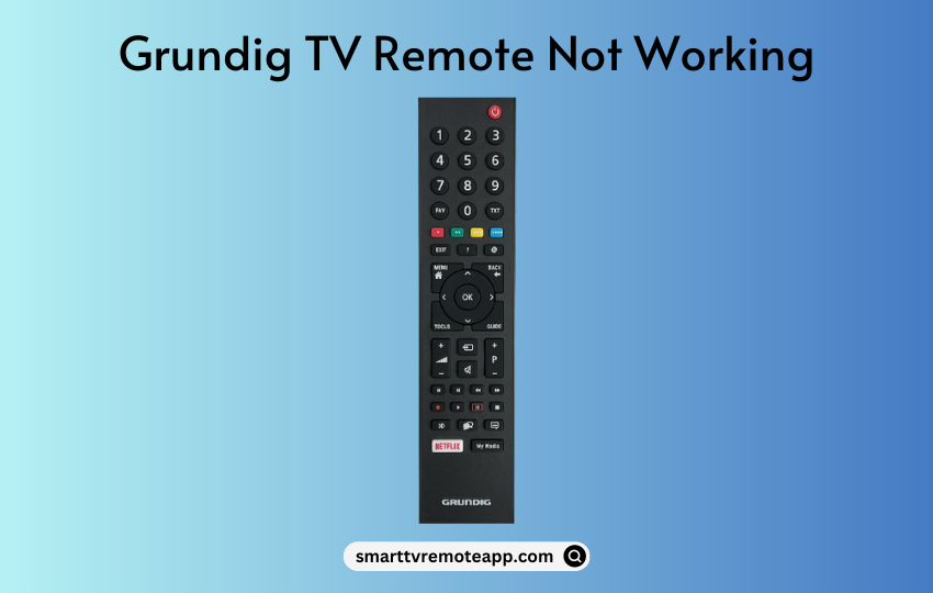 Grundig TV Remote Not Working