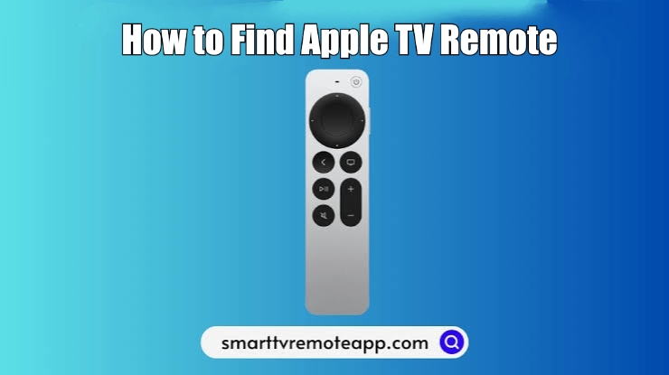 How to Find a Lost Apple TV Remote [Easy Guide]