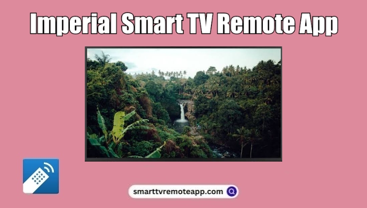 Imperial Smart TV Remote App