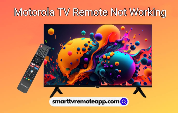  Motorola TV Remote Not Working: Reasons and Solutions