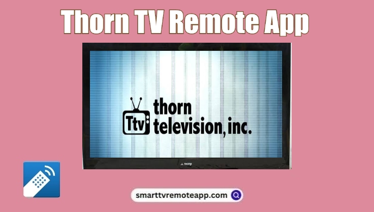  How to Install and Use Thorn TV Remote App